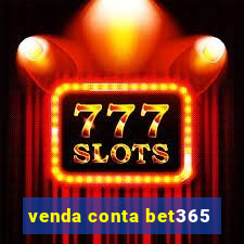 venda conta bet365